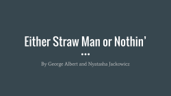 Either Straw Man or Nothin