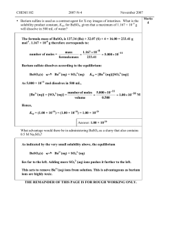 CHEM1102 2007-N-4 November 2007 &bull; Barium sulfate is used as a