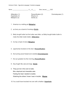 Alliteration (1) Hyperbole (1) Metaphor (2) Personification (2) Rhyme