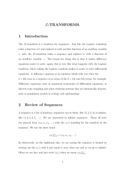 Z-TRANSFORMS. 1 Introduction 2 Review of Sequences