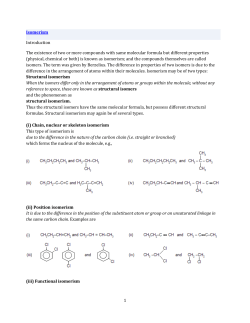1 Isomerism Introduction The existence of two or more compounds