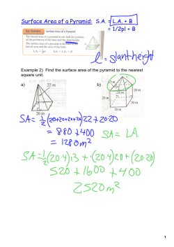 Surface Area of a Pyramid: SA = LA + B = 1/2pl + B