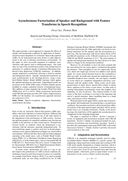 Asynchronous Factorisation of Speaker and Background with