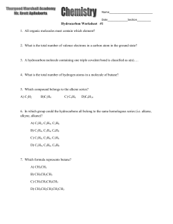 Hydrocarbon Worksheet #1 1. All organic molecules must contain