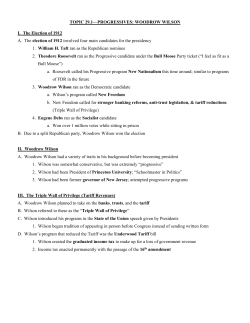 TOPIC 29.1&mdash;PROGRESSIVES: WOODROW WILSON I. The