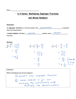 6.4 Notes: Multiplying Improper Fractions and Mixed Numbers