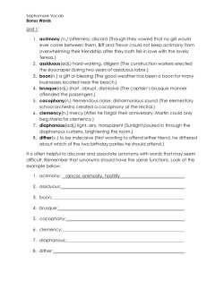 Unit 1: 1. acrimony (n.) bitterness, discord (Though they vowed that