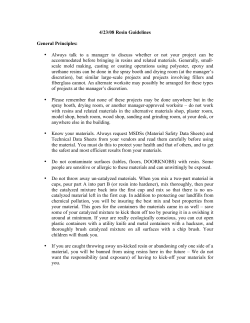 4/23/08 Resin Guidelines General Principles: &bull; Always talk to a