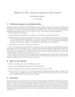 Milestone 3: The evolution of structures in the universe