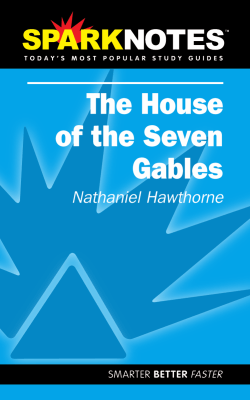 The House of Seven Gables (SparkNotes)