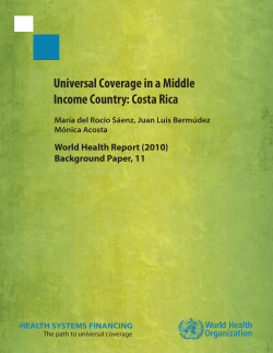 Universal Coverage in a Middle Income Country: Costa Rica