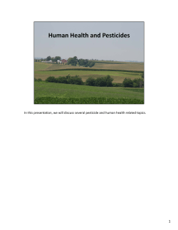 In this presentation, we will discuss several pesticide and human