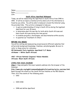 Name: Date: 12th South Africa Apartheid Webquest Today, we will