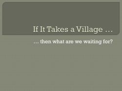 If It Takes a Village, Then What the Hell Are We Waiting For?