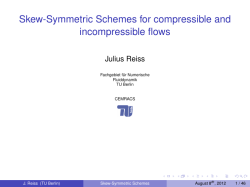 Skew-Symmetric Schemes for compressible and incompressible flows