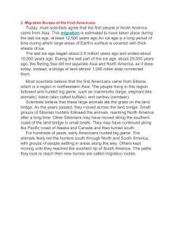 Today, most scientists agree that the first people in North America