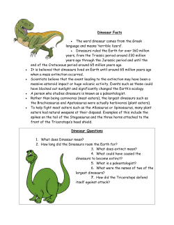 Dinosaur Facts The word dinosaur comes from the Greek language