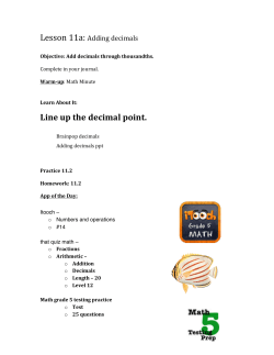 Line up the decimal point.