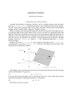 SHADOWS IN OPENGL Consider the problem of creating a shadow