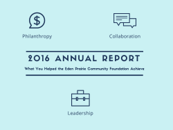 2016 Annual Report - Eden Prairie Community Foundation