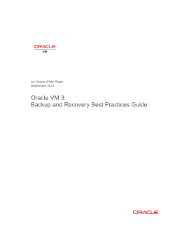 Oracle VM 3: Backup and Recovery Best Practices Guide