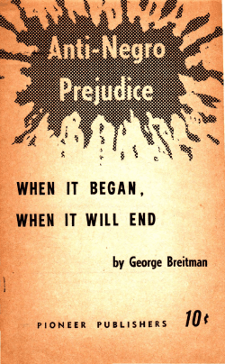 Anti-Negro Prejudice, When it Began When it Will End