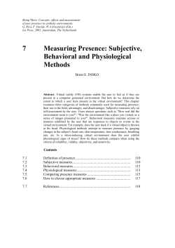 7 Measuring Presence: Subjective, Behavioral and Physiological