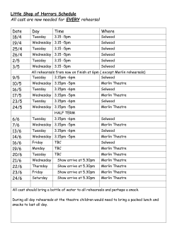 Little Shop of Horrors Schedule All cast are now needed for EVERY