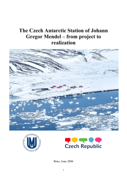 The Czech Antarctic Station of Johann Gregor Mendel &ndash; from project