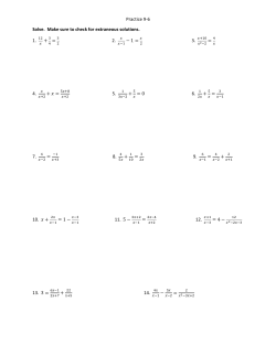 Practice 9-6 Solve. Make sure to check for extraneous solutions. 1. +