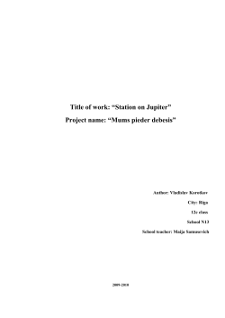 Title of work: &ldquo;Station on Jupiter&rdquo; Project name: &ldquo;Mums pieder