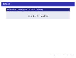 Definition (Encryption: Caesar Cipher) D +3= M mod 26
