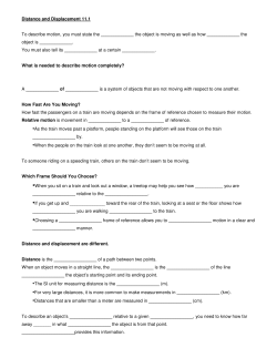 Distance and Displacement 11.1 To describe motion, you must state
