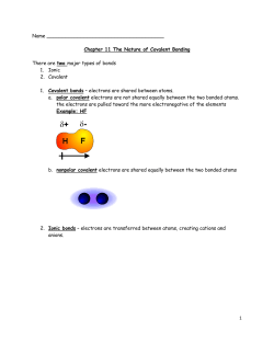 Chapter 11 The Nature of Covalent Bonding There are two major