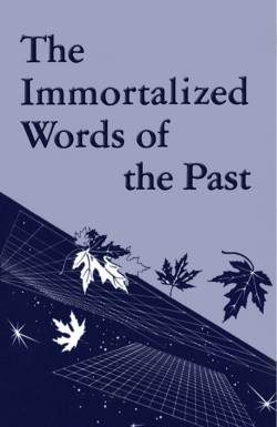 the immortalized words of the past