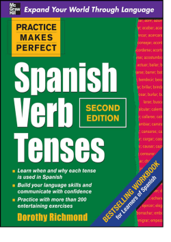 Practice Makes Perfect: Spanish Verb Tenses (2nd Edition) (Practice