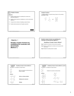 Simplify complex fractions by simplifying the numerator and