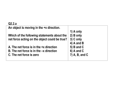 Q2.2.a An object is moving in the +x direction. Which of the following