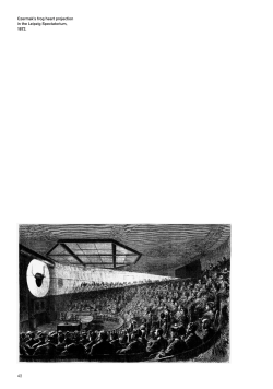 42 Czermak`s frog heart projection in the Leipzig Spectatorium, 1872.