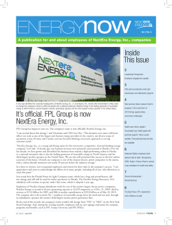 Inside This Issue It`s official. FPL Group is now NextEra Energy, Inc.