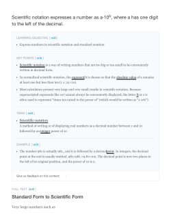 Scientific notation expresses a number as a&middot;10 , where a