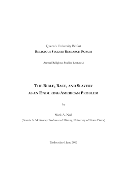 Queen`s University Belfast THE BIBLE, RACE, AND SLAVERY AS
