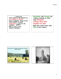 I. Monopoly &bull; Rockefeller and Carnegie use ruthless methods to