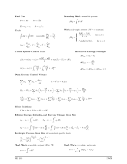 Ideal Gas Pv = RT P &macr;v = &macr;RT R = c p &minus; cv k = c p/cv Cycle ∮ &delta;Q