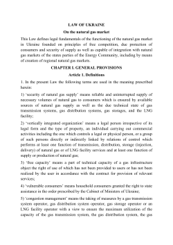 LAW OF UKRAINE On the natural gas market This Law defines legal