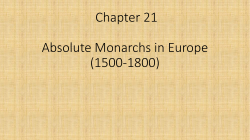 Chapter 21 Absolute Monarchs in Europe (1500
