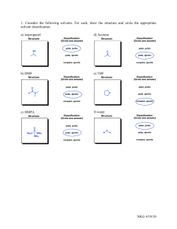 NKG 4/19/10 1. Consider the following solvents. For each, draw the