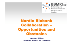 Nordic Biobank Collaboration &ndash; Opportunities and Obstacles