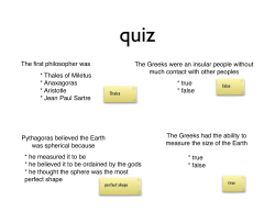 The first philosopher was * Thales of Miletus * Anaxagoras * Aristotle