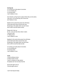 Coming Up I`m coming up to this place to be alone. I`m not shutting